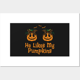 He Likes My Pumpkins, Funny Matching Couples Halloween Posters and Art